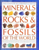Complete Illustrated Guide to Minerals, Rocks & Fossils
