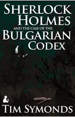 Sherlock Holmes and the Case of the Bulgarian Codex