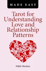 Tarot for Understanding Love and Relationship Patterns MADE EASY