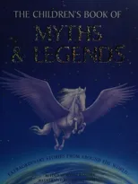 Children's Book of Myths and Legends