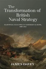 The Transformation of British Naval Strategy