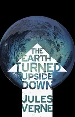 The Earth Turned Upside Down