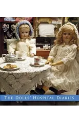The Dolls' Hospital Diaries