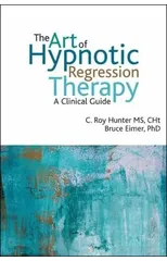 The Art of Hypnotic Regression Therapy