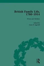 British Family Life, 1780–1914