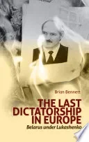 The Last Dictatorship in Europe