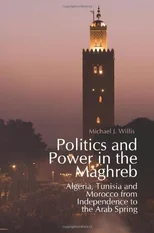 Politics and Power in the Maghreb