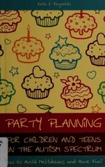 Party Planning for Children and Teens on the Autism Spectrum