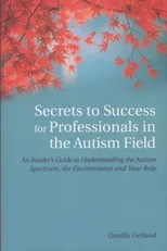 Secrets to Success for Professionals in the Autism Field
