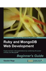 Ruby and MongoDB Web Development Beginner's Guide
