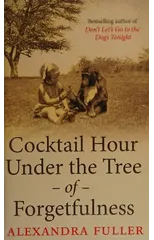 Cocktail Hour Under the Tree of Forgetfulness