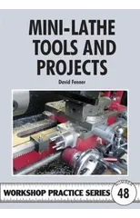 Mini-Lathe Tools and Projects