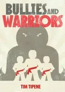 Bullies & Warriors
