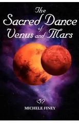 Sacred Dance of Venus and Mars