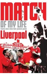 Liverpool FC Match of My Life