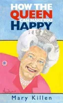 How the Queen Can Make You Happy