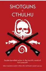 Shotguns V. Cthulhu