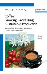 Coffee - Growing, Processing, Sustainable Production