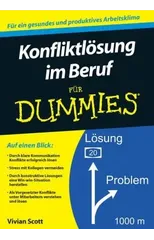 Konfliktlosung im Beruf fur Dummies