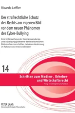 Der strafrechtliche Schutz des Rechts am eigenen Bild vor dem neuen Phaenomen des Cyber-Bullying
