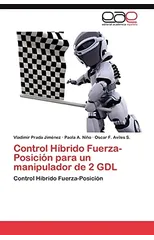Control Hibrido Fuerza-Posicion Para Un Manipulador de 2 Gdl