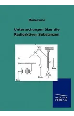 Untersuchungen uber die Radioaktiven Substanzen
