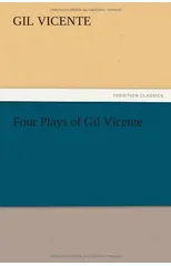 Four Plays of Gil Vicente