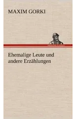Ehemalige Leute Und Andere Erzahlungen