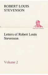 Letters of Robert Louis Stevenson - Volume 2