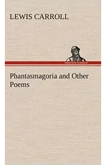 Phantasmagoria and Other Poems