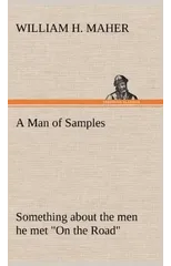 A Man of Samples Something about the men he met "On the Road"