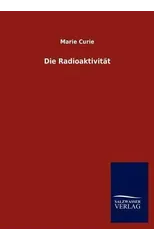 Die Radioaktivitat