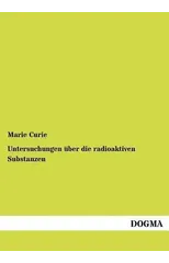 Untersuchungen uber die radioaktiven Substanzen