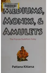 Mediums, Monks, and Amulets