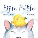 Hijito Pollito (Little Chick and Mommy Cat)