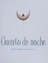 Cuento de Noche (a Night Time Story)