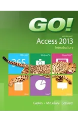 GO! with Microsoft Access 2013 Introductory