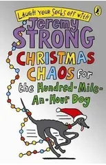 Christmas Chaos for the Hundred-Mile-An-Hour Dog