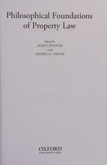 Philosophical Foundations of Property Law
