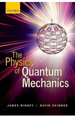The Physics of Quantum Mechanics