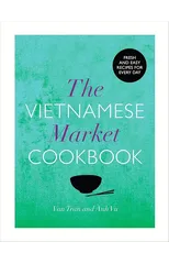 The Vietnamese Market Cookbook