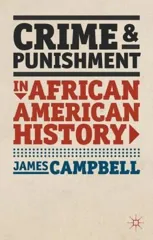 Crime and Punishment in African American History (2012)
