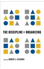 The Discipline of Organizing