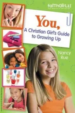 You! a Christian Girl's Guide to Growing Up (Revised)