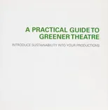 A Practical Guide to Greener Theatre