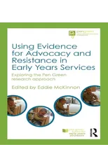 Using Evidence for Advocacy and Resistance in Early Years Services
