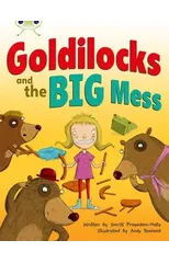 Bug Club Guided Fiction Year 2 Orange A Goldilocks and The Big Mess