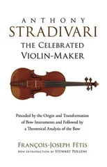 Anthony Stradivari the Celebrated Violin-Maker