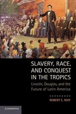 Slavery, Race, and Conquest in the Tropics