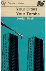 Your Cities, Your Tombs